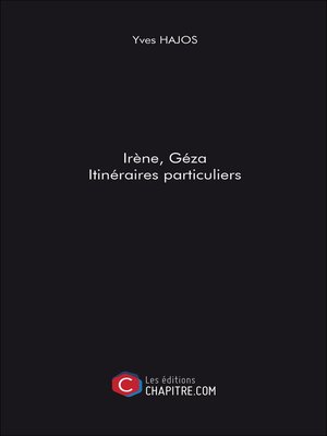 cover image of Irène, Géza. Itinéraires particuliers